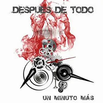 Un Minuto Más by Después De Todo