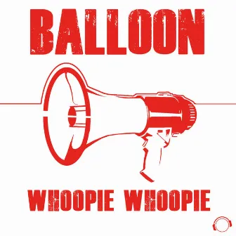 Whoopie Whoopie by Balloon