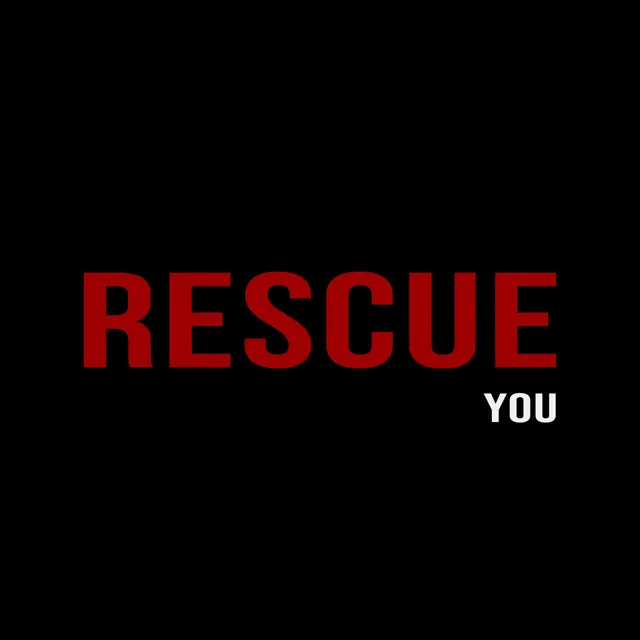 Rescue You