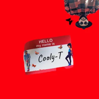 Hello My Name Is Cooly-T by Cooly-T