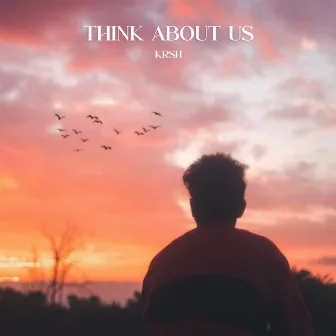 Think About Us by KRSH