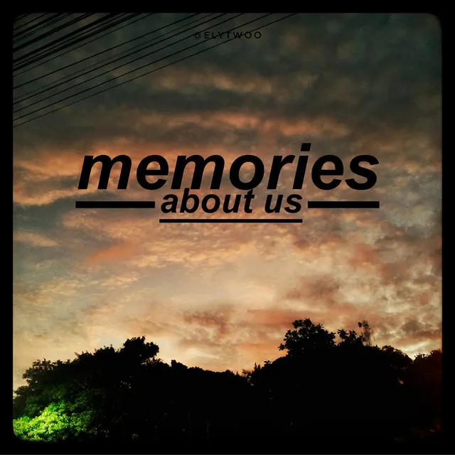 Memories About Us