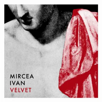 Velvet EP by Mircea Ivan