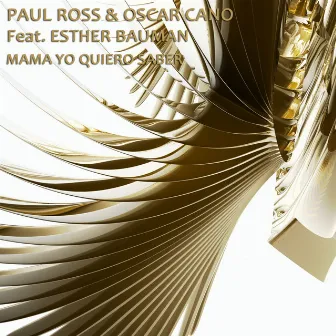 Mama Yo Quiero Saber (feat. Esther Bauman) by Paul Ross