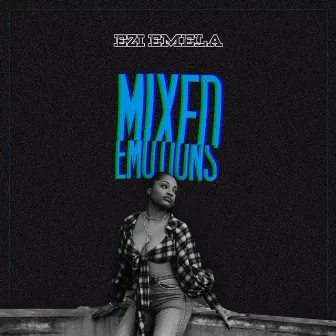 Mixed Emotions by Ezi Emela