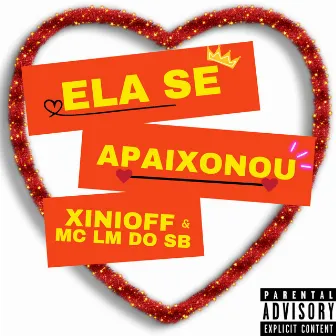 Ela Se Apaixonou by xinioff