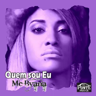 Quem Sou Eu by Mc Byana