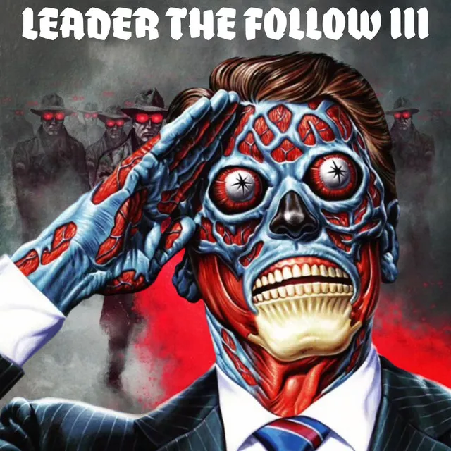 Leader the Follow, Pt. 3