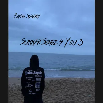 Summer Songz 4 You 3 by Playboi Slimerre