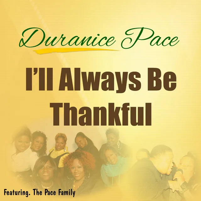 I'll Always Be Thankful (feat. the Pace Family)