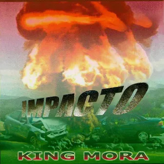 Impacto by King Mora