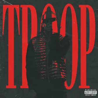 Troop by Sauce Keyz