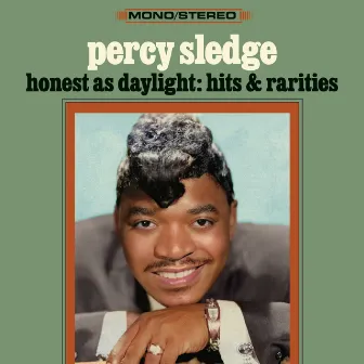 Honest As Daylight: Hits & Rarities by Percy Sledge