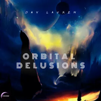 Orbital Delusions by Dav Lauken