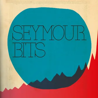 Seymour Bits by Seymour Bits