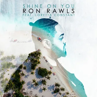 Shine on You by Ron Rawls