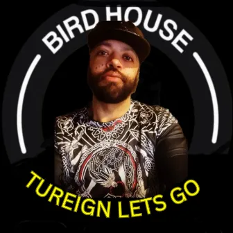 Lets Go (Birdhouse) by Tureign