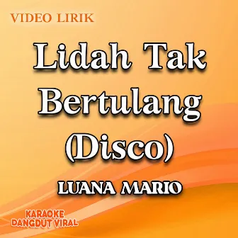 Lidah Tak Bertulang (Disco) by Luana Mario