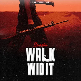 Walk Wid It by Swashii