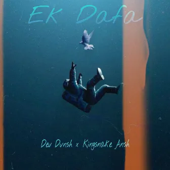 Ek Dafa by Kingsnake Ansh