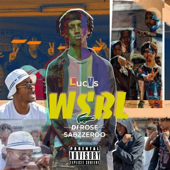 WSBL (feat Di Rose & Sabzzeroo) by LucVs