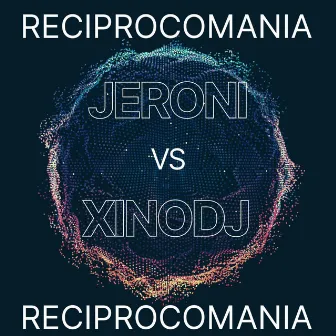 Reciprocomania by Jeroni