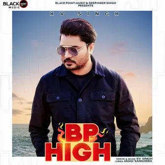 BP HIGH (Punjabi Pop) by KV Singh