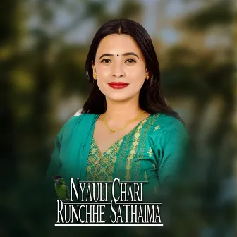 Nyauli Chari Runchhe Sathaima by Sunita Budha Chhetri