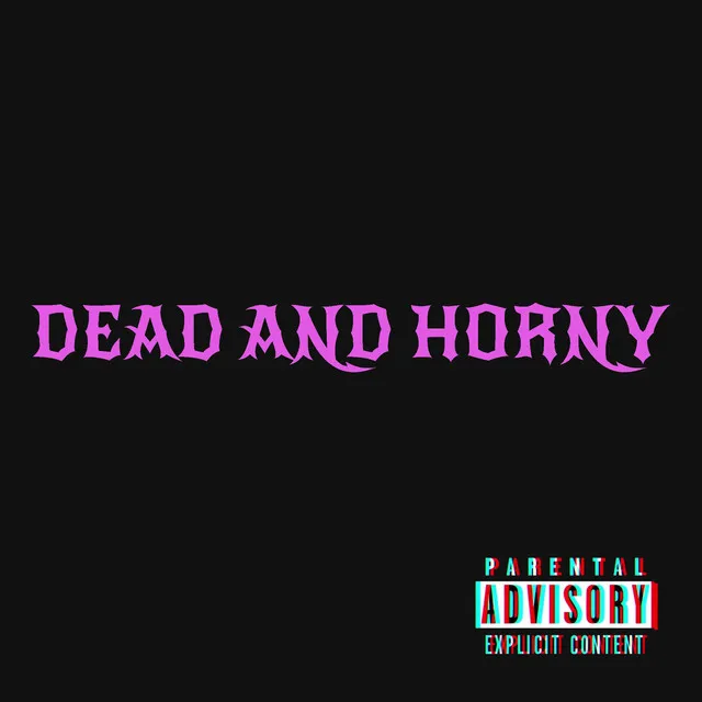 Dead and Horny