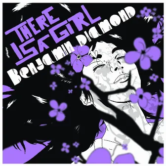 There Is A Girl by Benjamin Diamond