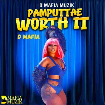 Worth It by D Mafia