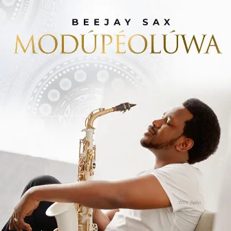 Modupeoluwa by Beejay Sax