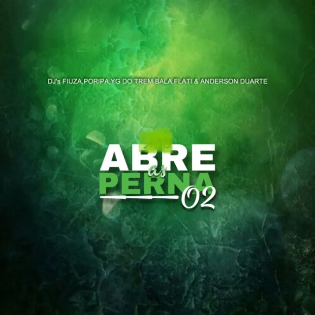 ABRE AS PERNA 02