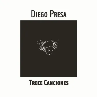 Trece Canciones by Diego Presa