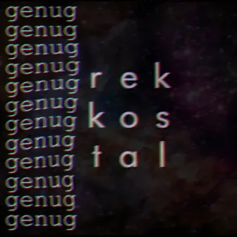 Genug by Rekkostal