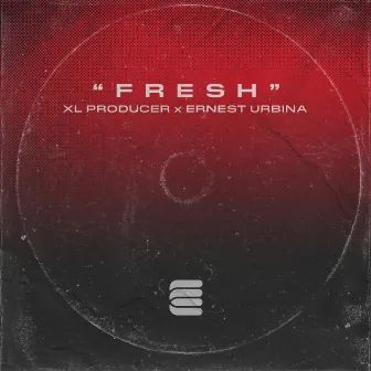 Fresh by XL Producer