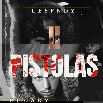 2 Pistolas by Bugary