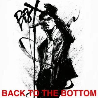 BACK TO THE BOTTOM by Big X