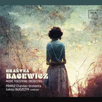 Bacewicz: Music for String Orchestra by Primuz Chamber Orchestra