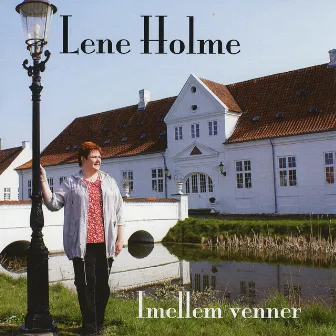 Imellem Venner by Lene Holme