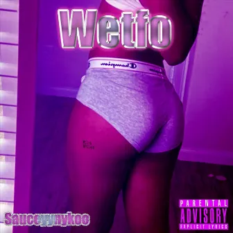 WETFOO by Saucceyynykoo