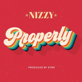 Properly by Nizzy