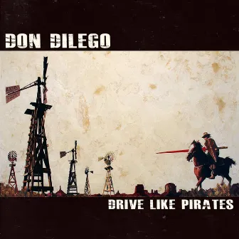 Drive Like Pirates by Don DiLego