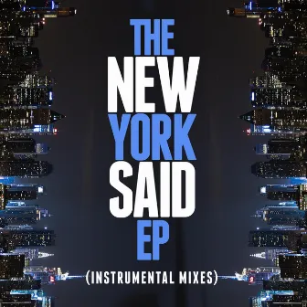 The New York Said EP (Instrumental Mixes) by Vinny Alfano