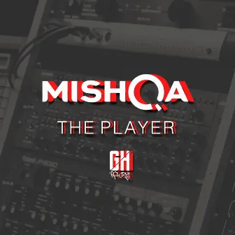 The Player by MISHQA