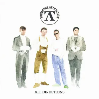 Trombone Attraction - All Directions by Trombone Attraction