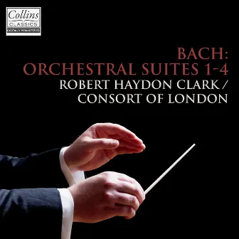 Bach: Orchestral Suites 1-4 by Robert Haydon Clark