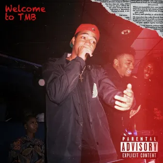 WELCOME TO TMB by Dee Slimeee