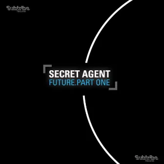 Future Part One by Secret Agent