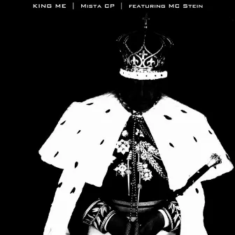 King Me by Mista Cp